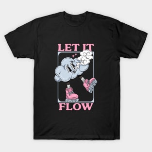 LET IT FLOW T-Shirt